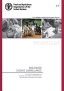 Risk-based disease surveillance : a manual for veterinarians on the design and analysis of surveillance for demonstration of freedom from disease  /