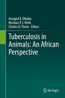 Tuberculosis in animals : an African perspective /