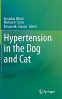 Hypertension in the dog and cat /