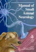 Manual of small animal neurology /