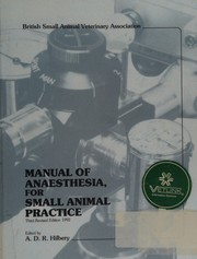 B.S.A.V.A. manual of anaesthesia for small animal practice /