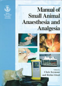 BSAVA manual of small animal anaesthesia and analgesia /