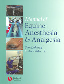 Manual of equine anesthesia and analgesia /