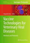 Vaccine technologies for veterinary viral diseases : methods and protocols /