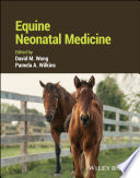 Equine neonatal medicine /