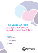 The value of fibre : engaging the second brain for animal nutrition /
