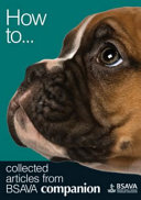 How to ...  : collected articles from BSAVA companion /