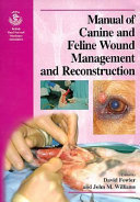 BSAVA manual of canine and feline wound management and reconstruction /