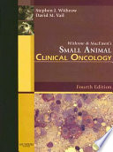 Withrow and MacEwen's small animal clinical oncology : edited by Stephen J. Withrow and David M. Vail.