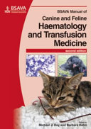 BSAVA manual of canine and feline haematology and transfusion medicine /