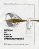 Manual of small animal ophthalmology /