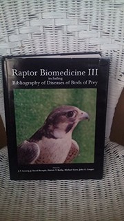Raptor biomedicine III : including bibliography of diseases of birds of prey /