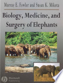 Biology, medicine, and surgery of elephants /