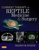 Current therapy in reptile medicine & surgery /