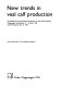 New trends in veal calf production : proceedings of the          International Symposium on Veal Calf Production, Wageningen, Netherlands, 14-16 March 1990 /