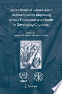 Applications of gene-based technologies for improving animal production and health in developing countries /