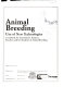 Animal breeding : use of new technologies : a textbook for consultants, farmers, teachers and for students of animal breeding /