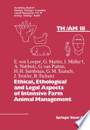 Ethical, ethological, and legal aspects of intensive farm animal management /
