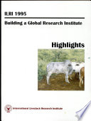 ILRI 1995 : building a global research institute : highlights.