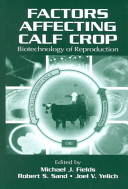 Factors affecting calf crop : biotechnology of reproduction /