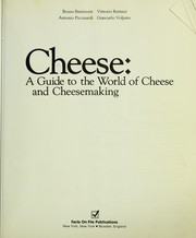 Cheese, a guide to the world of cheese and cheesemaking /
