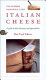 Italian cheese : two hundred traditional types : a guide to their discovery and appreciation /