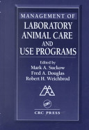 Management of laboratory animal care and use programs /