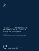 Nonhuman primates in biomedical research /