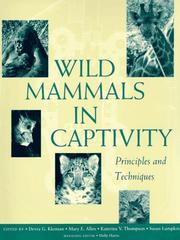 Wild mammals in captivity : principles and techniques /