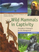 Wild mammals in captivity : principles and techniques for zoo management.