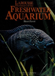 Larousse Dictionary of the freshwater aquarium /