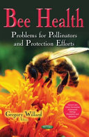 Bee health : problems for pollinators and protection efforts /