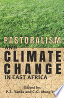 Pastoralism and climate change in East Africa /