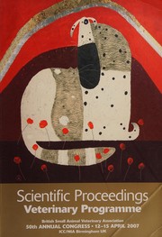 BSAVA Congress 2007 : scientific proceedings, veterinary programme /