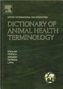 Dictionary of animal health terminology : in English, French, Spanish, German, and Latin /