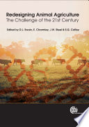Redesigning animal agriculture : the challenge of the 21st century /