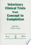 Veterinary clinical trials from concept to completion /