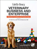 Veterinary business and enterprise : theoretical foundations and practical cases /