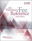 The veterinary fee reference : vital statistics for your veterinary practice.