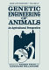 Genetic engineering of animals : an agricultural perspective /