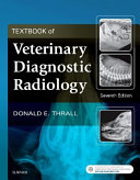 Textbook of veterinary diagnostic radiology /