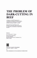 The problem of dark-cutting in beef : a seminar in the EEC Programme of Coordination of Research on Animal Welfare, organised by D.E. Hood and P.V. Tarrant, and held in Brussels, October 7-8, 1980 /