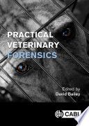 Practical veterinary forensics /