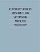 Clinicopathologic principles for veterinary medicine /