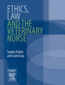 Ethics, law, and the veterinary nurse /