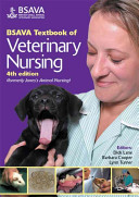 BSAVA textbook of veterinary nursing : editors, Dick Lane, Barbara Cooper, Lynn Turner ; consulting editor, Simon J. Girling.