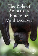 The role of animals in emerging viral diseases /