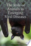 The role of animals in emerging viral diseases /