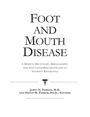 Foot and mouth disease : a medical dictionary, bibliography, and annotated research guide to Internet references /