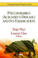 Pseudorabies (Aujeszky's disease) and its eradication /